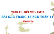 Bài 6.13 trang 15 Toán 11 Kết nối tri thức Tập 2
